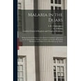 thumbnail image 1 of Malaria in the Duars [electronic Resource] : Being the Second Report to the Advisory Committee Appointed by the Government of India to Conduct an Enquiry Regarding Blackwater and Other Fevers Prevalent in the Duars (Paperback), 1 of 1