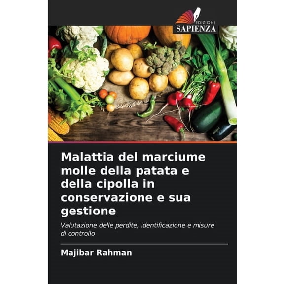 Malattia del marciume molle della patata e della cipolla in conservazione e sua gestione, (Paperback)