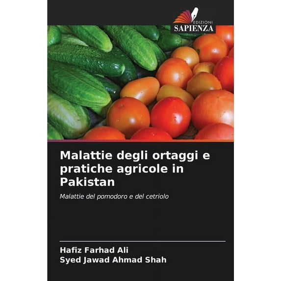 Malattie degli ortaggi e pratiche agricole in Pakistan (Paperback)