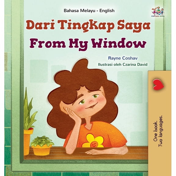 Malay English Bilingual Collection From My Window (Malay English Bilingual Kids Book), (Hardcover)
