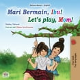 thumbnail image 1 of Malay English Bilingual Collection Let's play, Mom! (Malay English Bilingual Book for Kids), (Paperback), 1 of 1