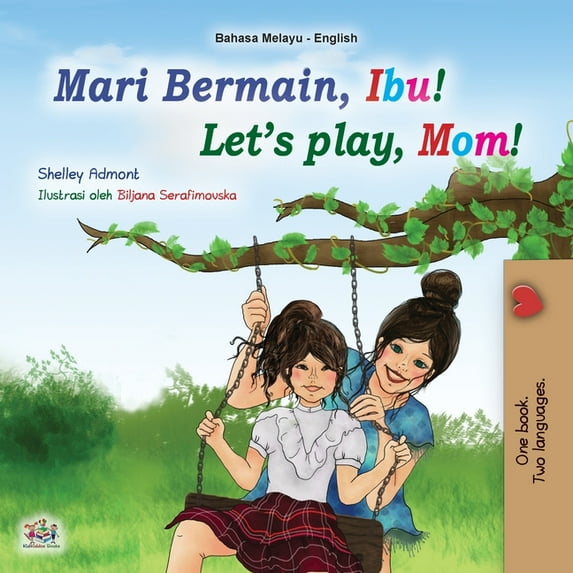 Malay English Bilingual Collection Let's play, Mom! (Malay English Bilingual Book for Kids), (Paperback)