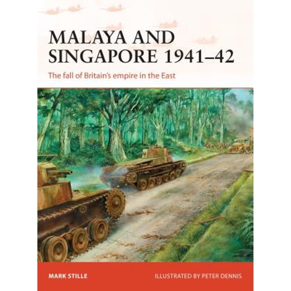 Pre-Owned Malaya and Singapore 1941-42: The Fall of Britain's Empire in the East (Paperback) 1472811224 9781472811226