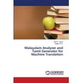 thumbnail image 1 of Malayalam Analyzer and Tamil Generator for Machine Translation (Paperback), 1 of 1