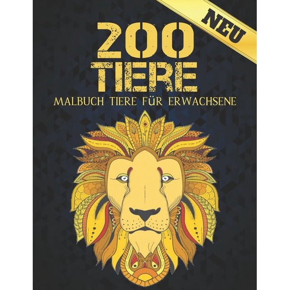 Malbuch Tiere fr Erwachsene 200 Tiere Neu: Malbuch Stress abbauende Tierentwrfe 200 Tiere Erwachsenen Malbuch Lwen Dr