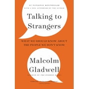 Talking to Strangers What We Should Know about the People We Dont Know Paperback