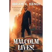 Malcolm Lives The Official Biography of Malcolm X for Young Readers Hardcover