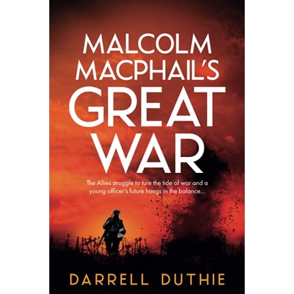 Pre-Owned Malcolm MacPhail's Great War: 1 (Malcolm MacPhail WW1 series) Paperback