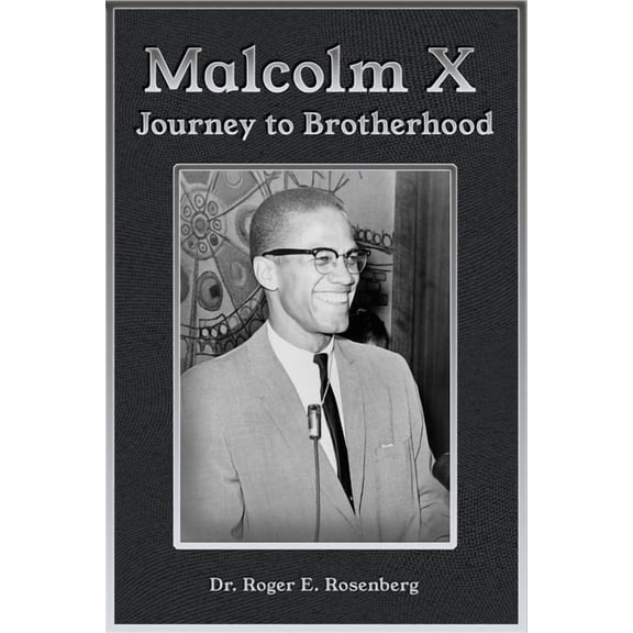 Malcolm X: Journey to Brotherhood, (Paperback)