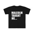 thumbnail image 1 of Malcolm X Taught Me Black History Month Unisex T-shirt S-3XL Black Power, 1 of 2