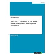 Malcolm X "The Ballot or the Bullet. Inhalt, Strategie und Wirkung einer Protestrede