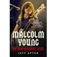 thumbnail image 1 of Malcolm Young: The Man Who Made AC/DC, (Paperback), 1 of 1