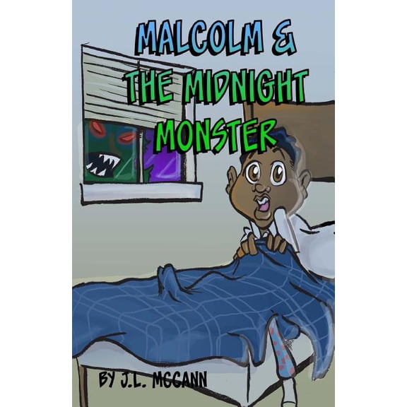 Malcolm and the Midnight Monster Malcolm and the Midnight Monster, Book 1, (Paperback)