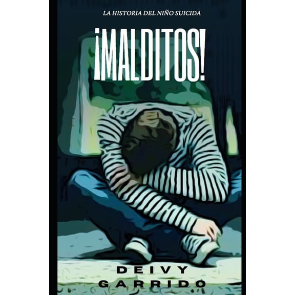 ¡Malditos!: El niño suicida, (Paperback)