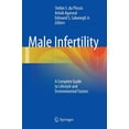 thumbnail image 1 of Male Infertility: A Complete Guide to Lifestyle and Environmental Factors, (Hardcover), 1 of 1