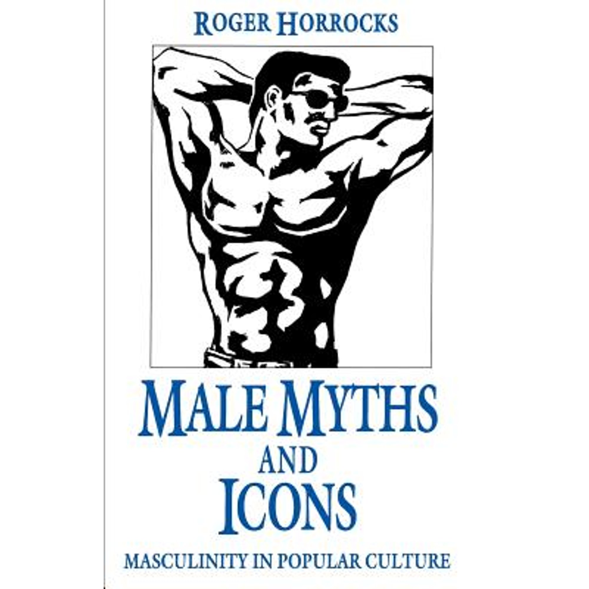 Pre-Owned Male Myths and Icons: Masculinity in Popular Culture ...