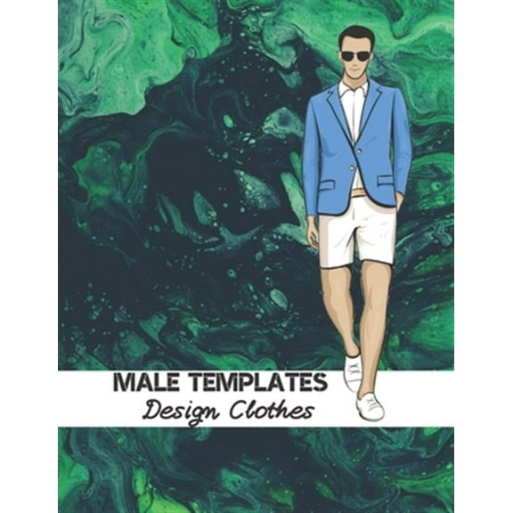 Male Templates Design Clothes: Incredible Drawing Illustration 450 Large Shapes to Create Your Own Designs and Building new Styles. Perfect Fashion S