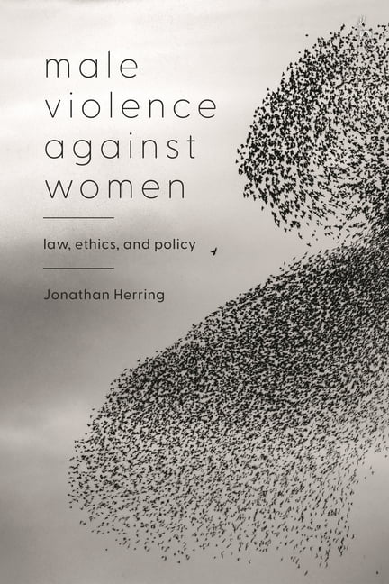 Male Violence Against Women: Law, Ethics, and Policy, (Hardcover)