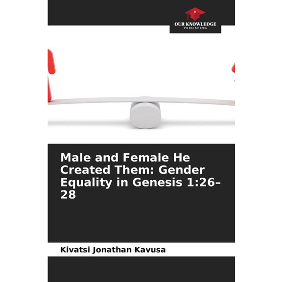 Male and Female He Created Them: Gender Equality in Genesis 1:26-28, (Paperback)