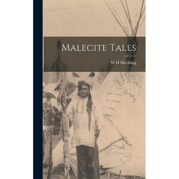 Malecite Tales, (Hardcover)