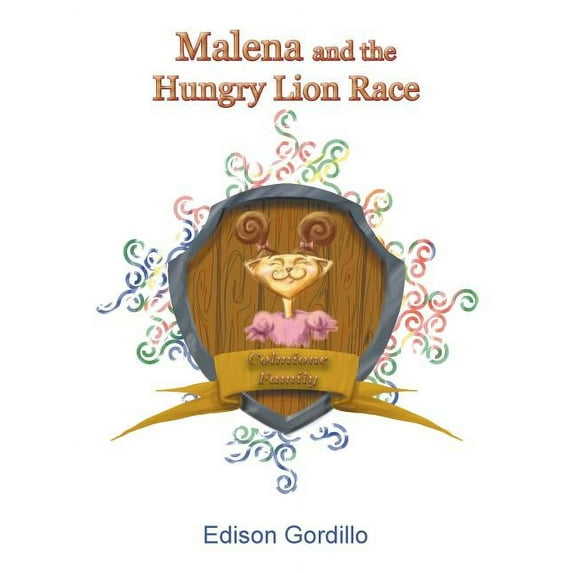 Malena and the Hungry Lion Race: Colmione Family, (Paperback)