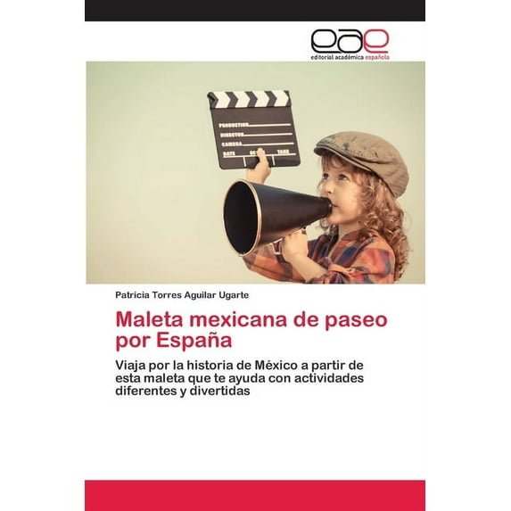 Maleta mexicana de paseo por España (Paperback)