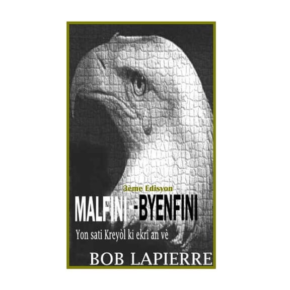 Malfini-Byenfini: Premye Sati Kreyl (Paperback)