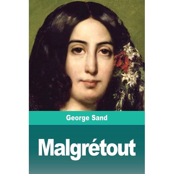Malgrétout, (Paperback)