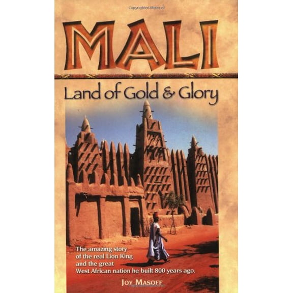 Pre-Owned Mali: Land of Gold and Glory (Paperback) 0972715606 9780972715607