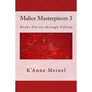 Malice Masterpieces 3 Paperback by K'Anne Meinel