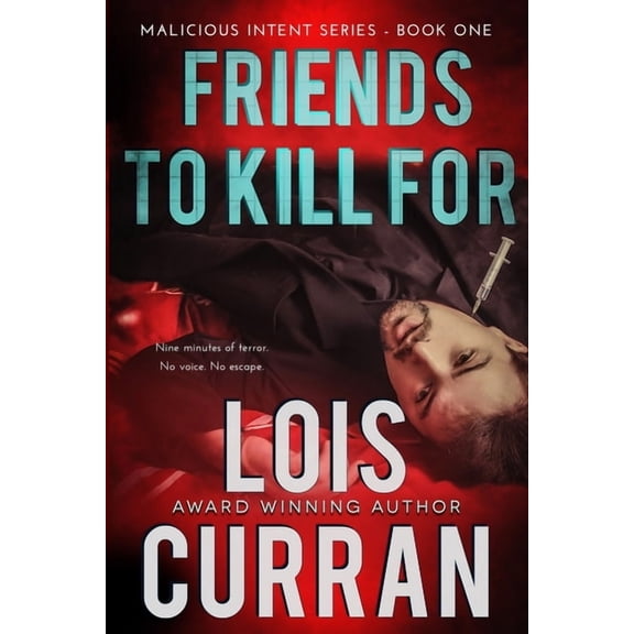 Malicious Intent Friends to Kill For, Book 1, (Paperback)
