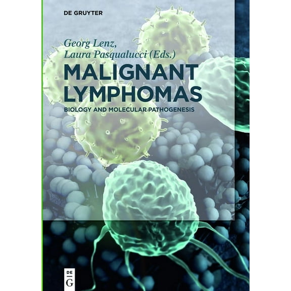 Malignant Lymphomas: Biology and Molecular Pathogenesis, (Hardcover)