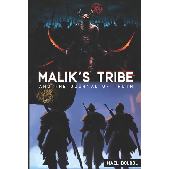 Malik's Tribe: And The Journal Of Truth, (Paperback)