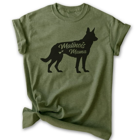 Malinois Mama, Unisex Women's Shirt, Belgian Malinois, Malinois Owner, Funny Dog Mama Gift, Heather Military Green, Large