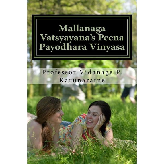Mallanaga Vatsyayana's Peena Payodhara Vinyasa, (Paperback)