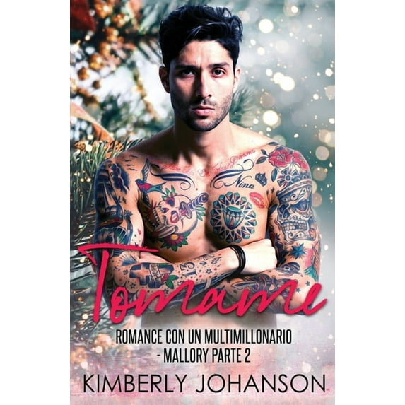 Mallory Tomame: Romance con un Multimillonario, Book 2, (Paperback)