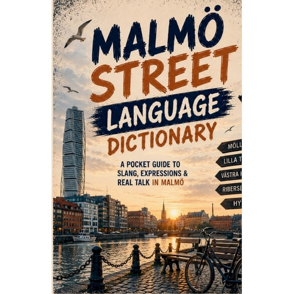 Malm Street Language Dictionary: 500 Essential Urban Expressions, Slang Words, and Local Sayings Explained in English, (Paperback)
