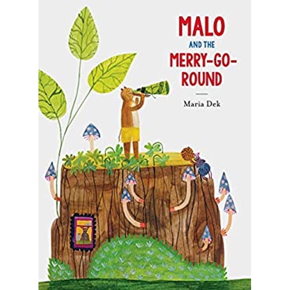 Pre-Owned Malo and the Merry-Go-Round (Hardcover) 1616898755 9781616898755