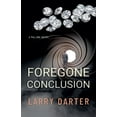 thumbnail image 1 of Malone Mystery Novels Foregone Conclusion, Book 4, (Paperback), 1 of 1