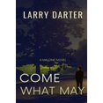 thumbnail image 1 of Malone Novels: Come What May (Hardcover), 1 of 1
