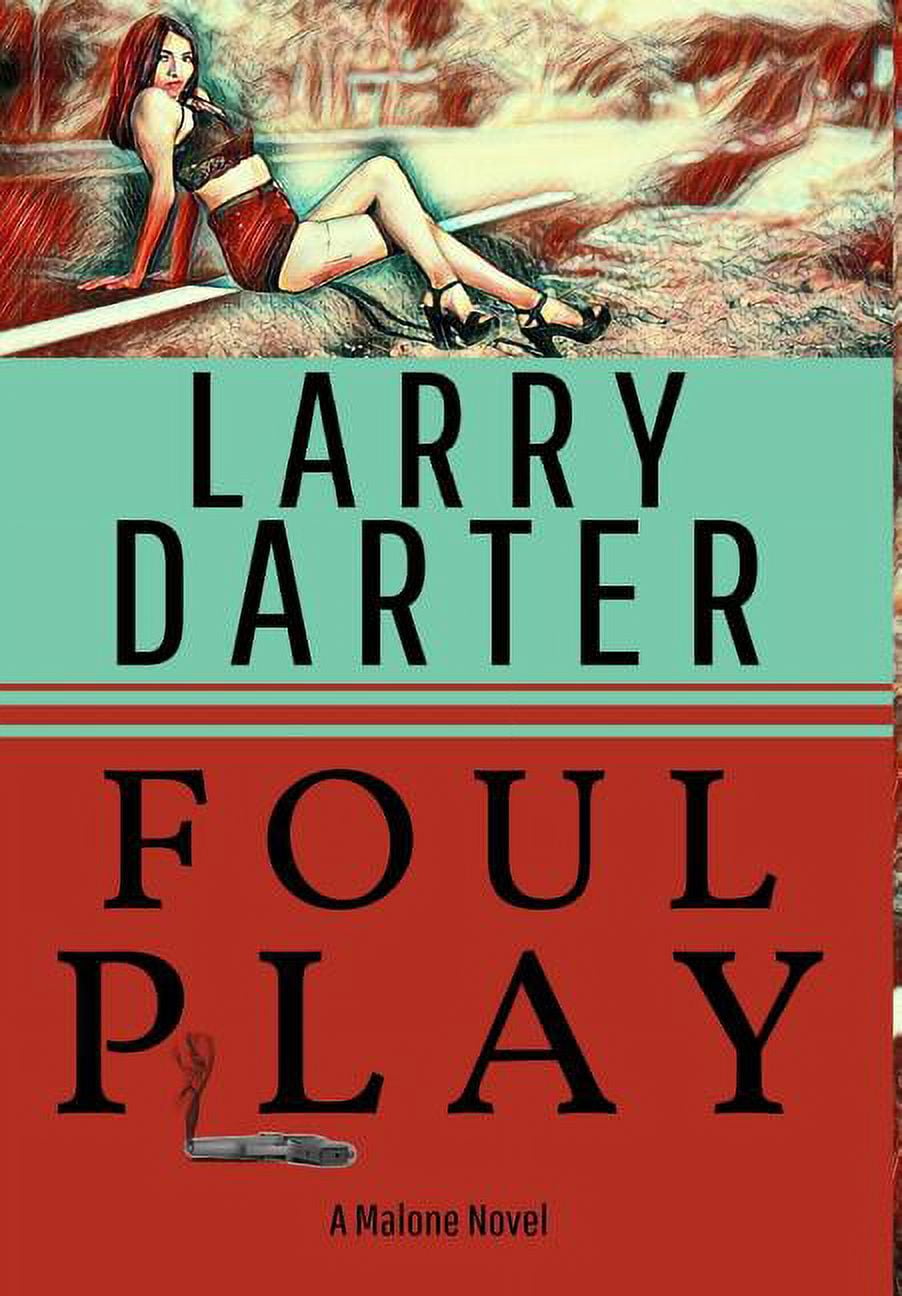 Malone Novels: Foul Play: A Private Investigator Series of Crime and Suspense Thrillers (Hardcover)