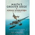 thumbnail image 1 of Malta's Greater Siege: & Adrian Warburton Dso* Dfc** Dfc (Usa) (Hardcover), 1 of 1