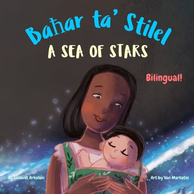 Maltese Bilingual Books - Fostering Crea A Sea of Stars - Baħar ta' Stilel: A Maltese - English bilingual children's book (boy edition). Βedtime story,, (Paperback)