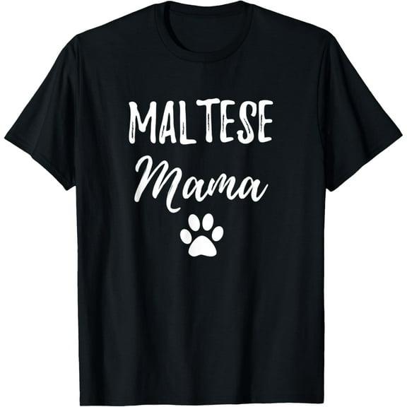 Maltese Mama T-Shirt Funny Dog Mom Gift Mothers Day T-Shirt