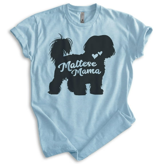 Maltese Mama, Unisex Women's Shirt, Maltese Owner, Funny Dog Mama Gift, Heather Light Blue, Medium