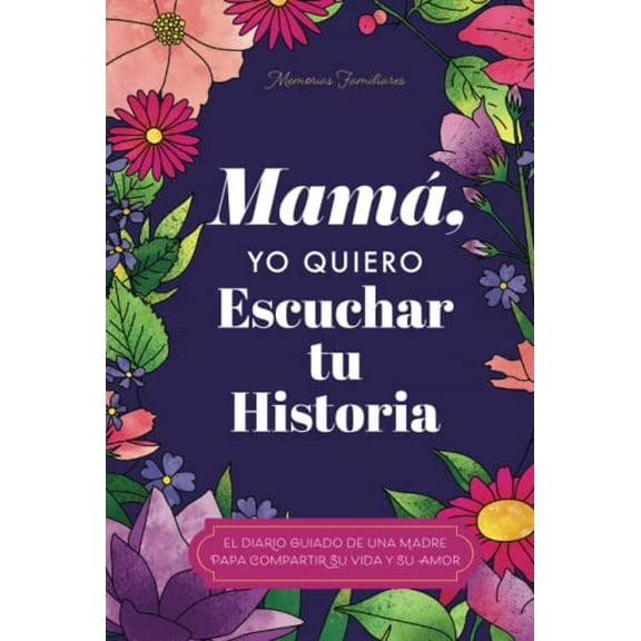 Pre-Owned Mam, Quiero Escuchar tu Historia: Una Madre Diario Guiado Comparte tu Vida y su Amor (Hear Your Story Books) Paperback