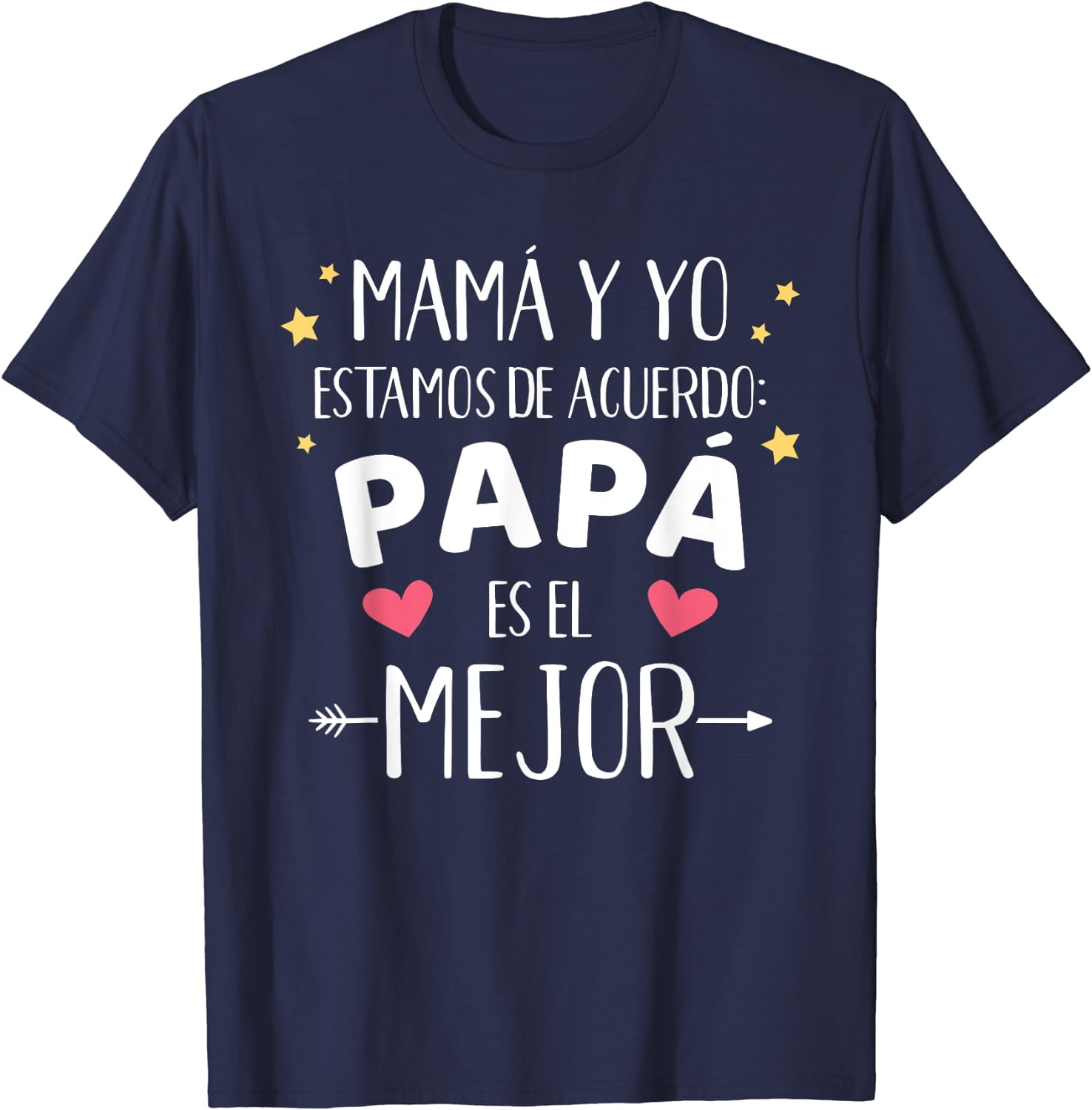 Mamá y yo estamos de acuerdo Papá es el mejor dia del padre T-Shirt ...
