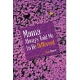 thumbnail image 1 of Mama Always Told Me to Be Different (Paperback), 1 of 1