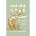 thumbnail image 1 of Mama Bear Apologetics: Empowering Your Kids to Challenge Cultural Lies, (Paperback), 1 of 2