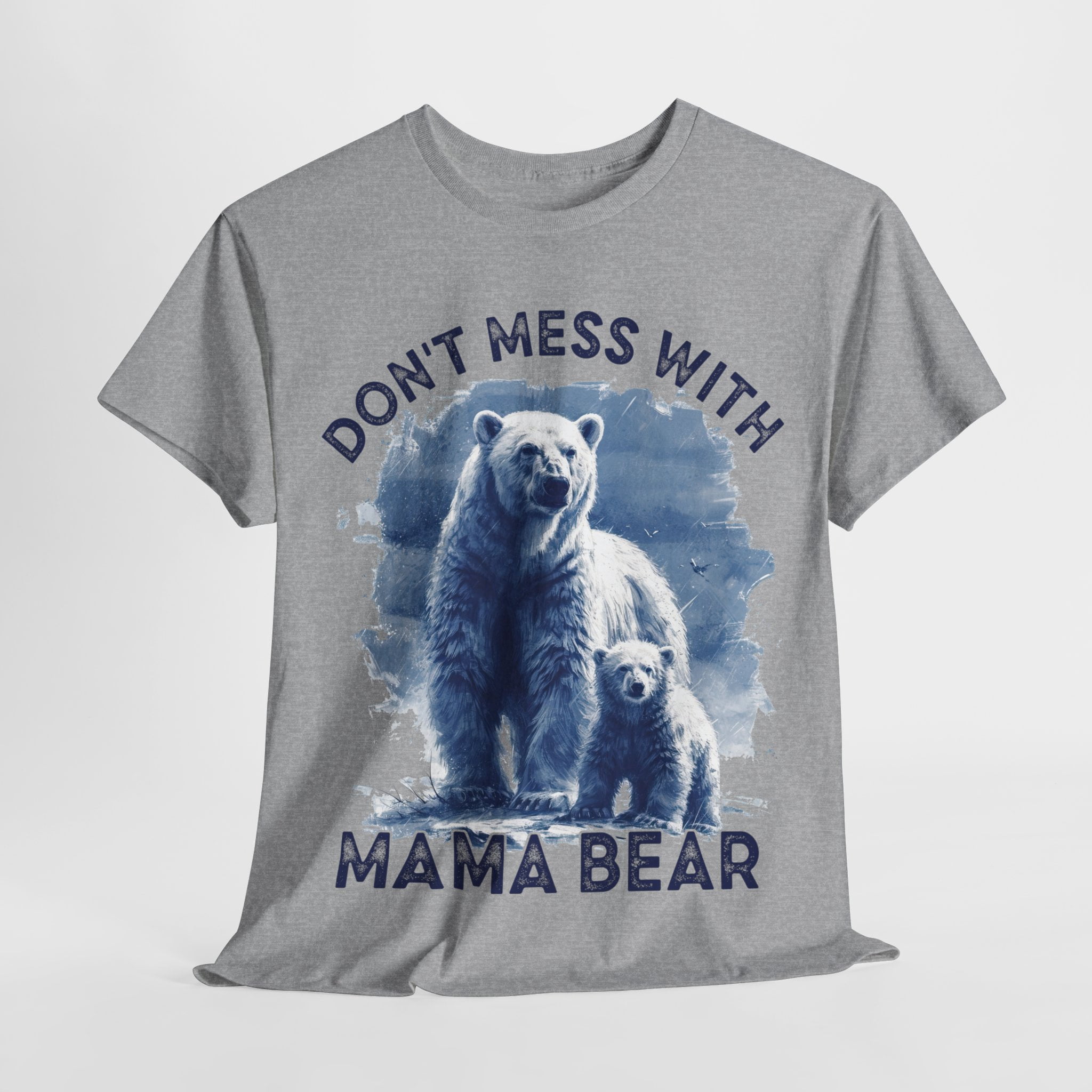 Mama Bear Dont Mess With Mama Bear Shirt, Mother's Day Shirt ID-0403 ...